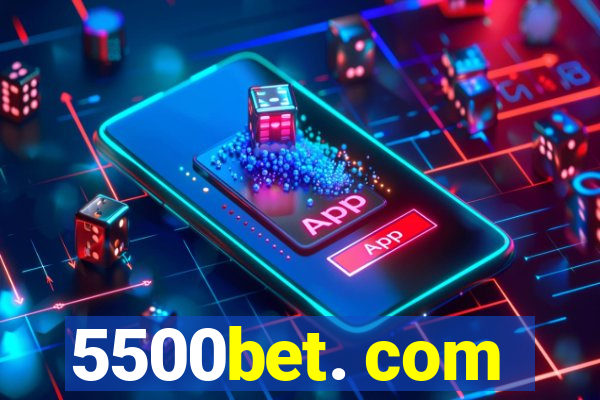 5500bet. com